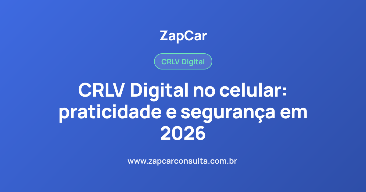 CRLV Digital no celular: praticidade e segurança em 2026