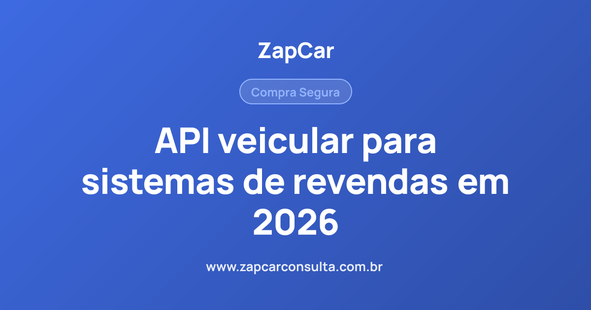 API veicular para sistemas de revendas em 2026
