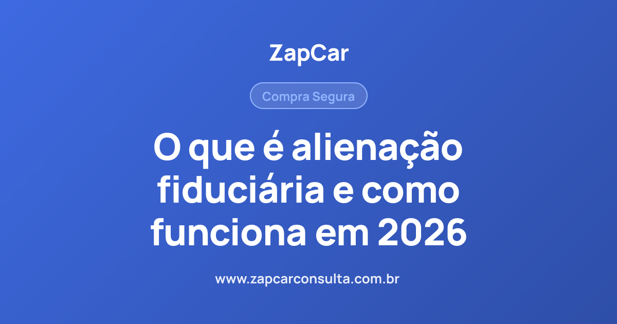O que é alienação fiduciária e como funciona em 2026