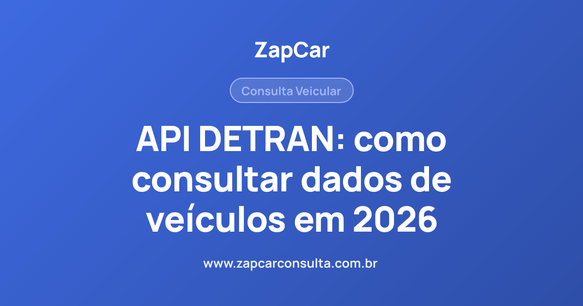 API DETRAN: como consultar dados de veículos em 2026