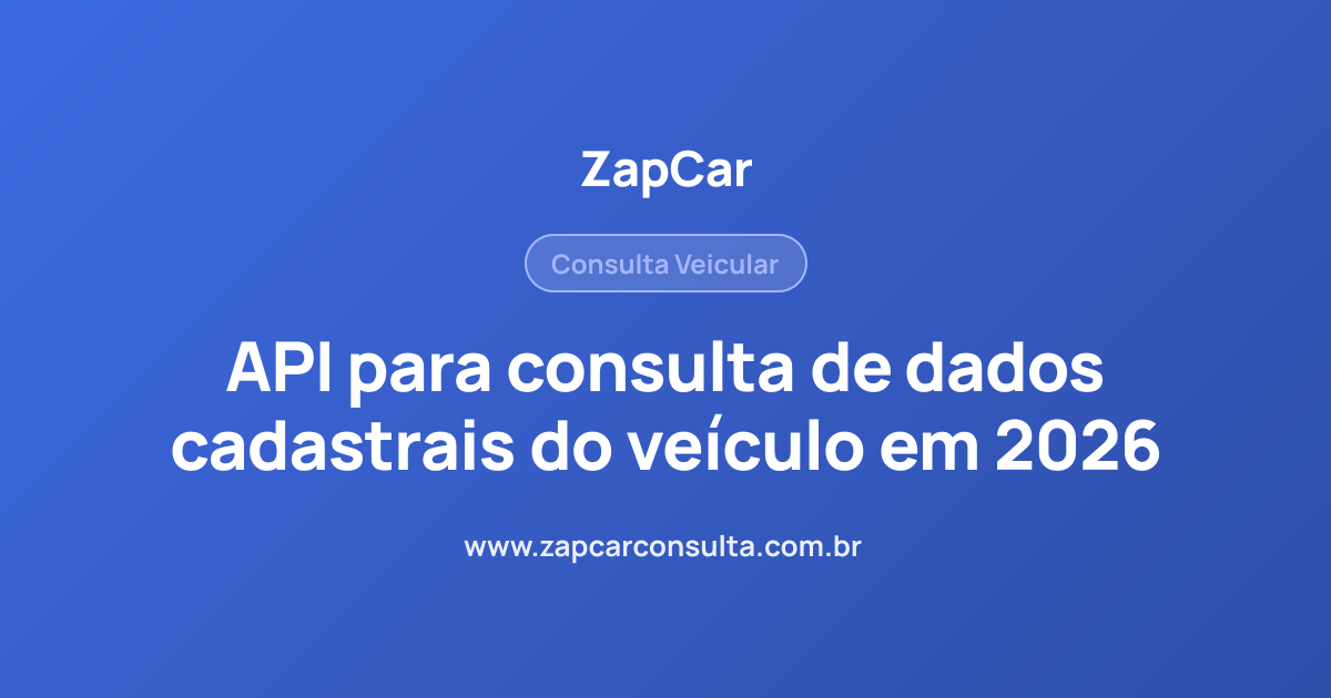 API para consulta de dados cadastrais do veículo em 2026