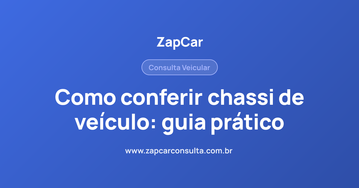 Como conferir chassi de veículo: guia prático