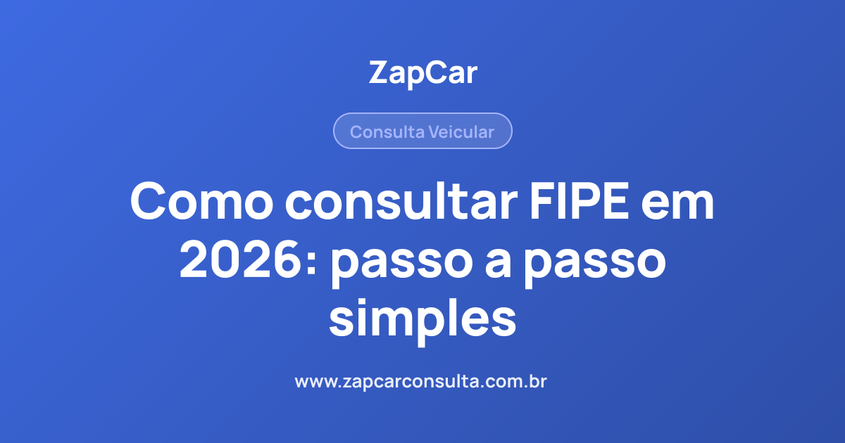 Como consultar FIPE em 2026: passo a passo simples