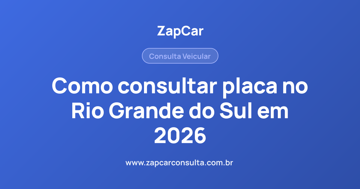 Como consultar placa no Rio Grande do Sul em 2026