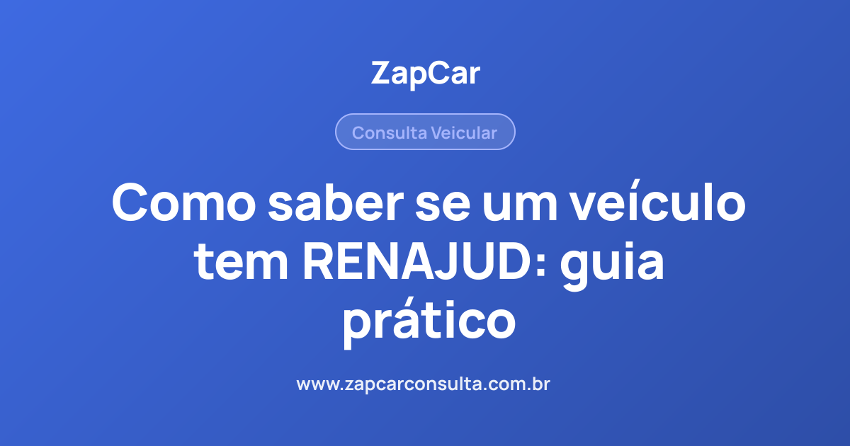 Como saber se um veículo tem RENAJUD: guia prático