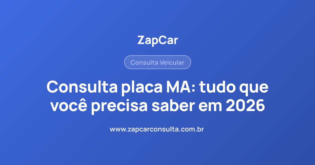 Consulta placa MA: tudo que você precisa saber em 2026