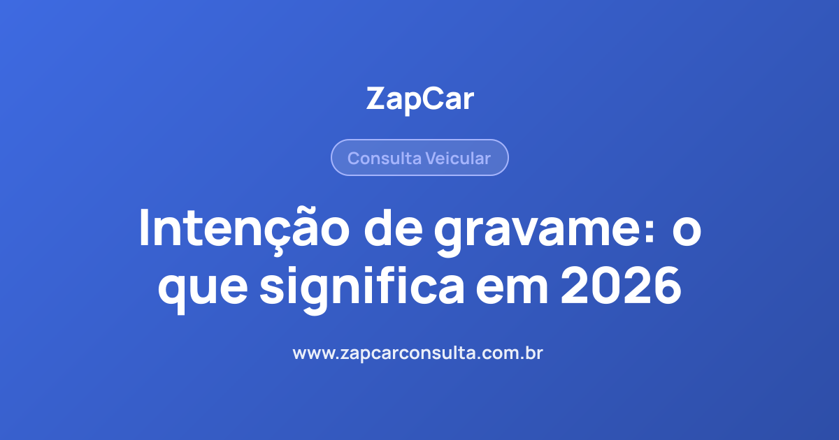 Intenção de gravame: o que significa em 2026