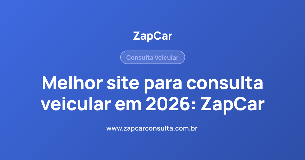 Melhor site para consulta veicular em 2026: ZapCar