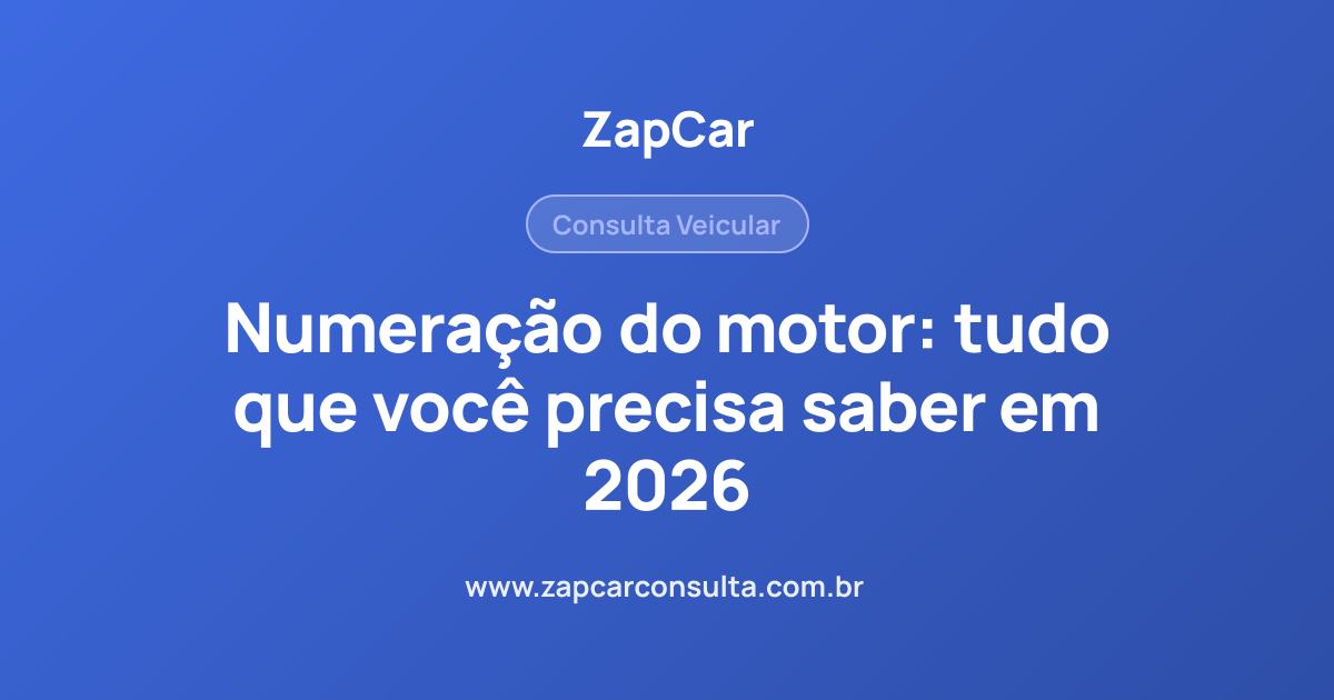 Numeração do motor: tudo que você precisa saber em 2026