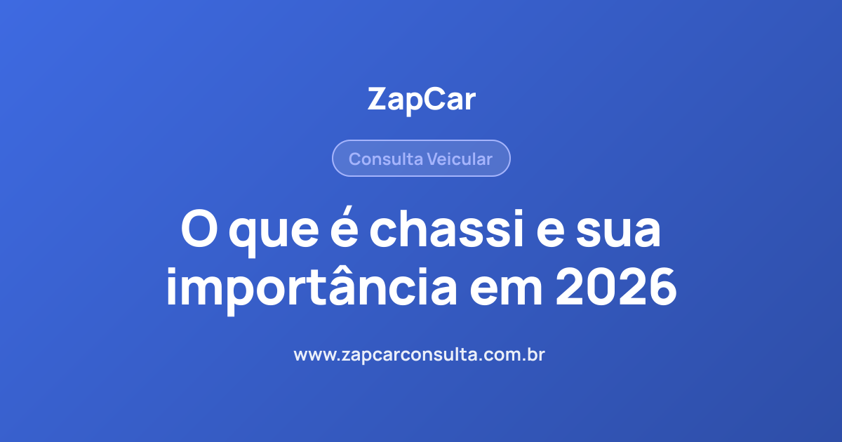 O que é chassi e sua importância em 2026