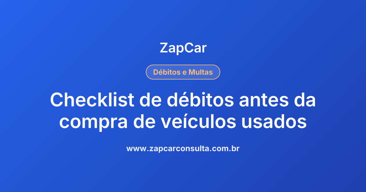 Checklist de débitos antes da compra de veículos usados