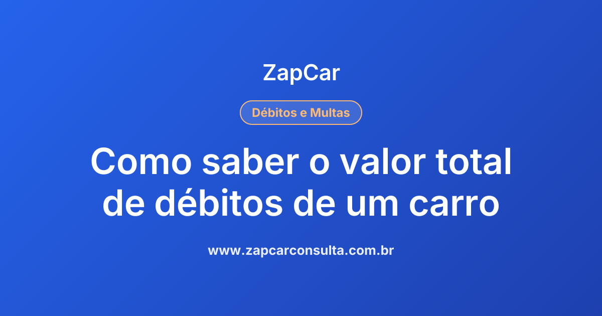Como saber o valor total de débitos de um carro