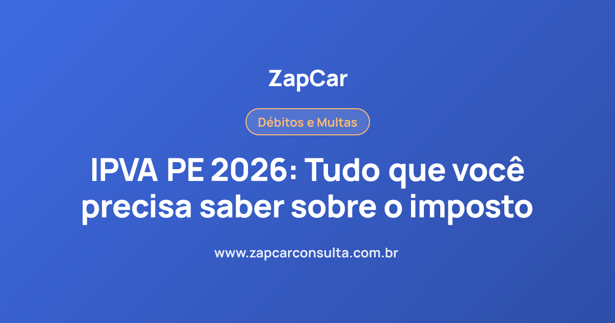 IPVA PE 2026: Tudo que você precisa saber sobre o imposto