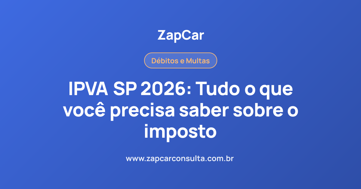 IPVA SP 2026: Tudo o que você precisa saber sobre o imposto