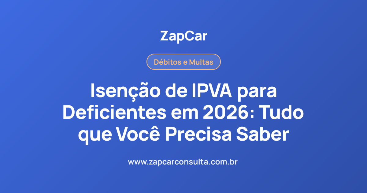 Isenção de IPVA para Deficientes em 2026: Tudo que Você Precisa Saber