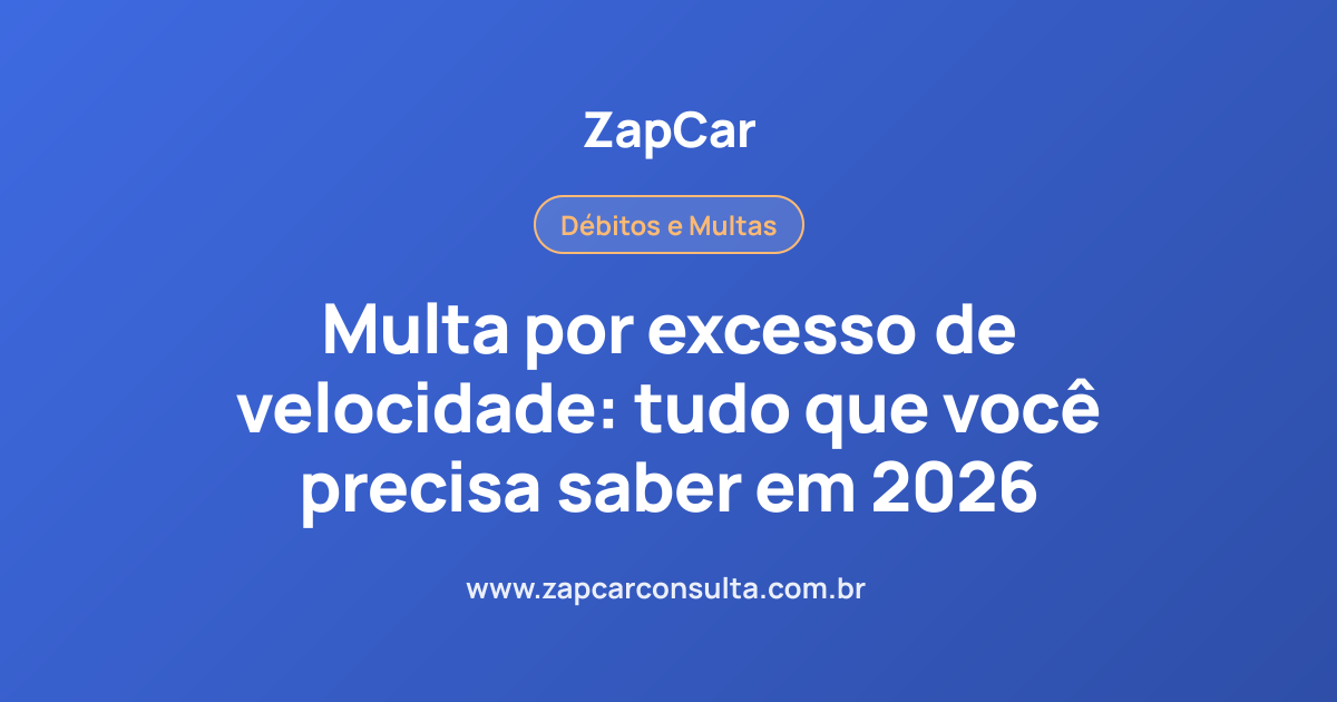 Multa por excesso de velocidade: tudo que você precisa saber em 2026