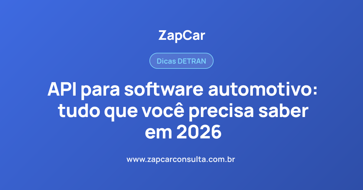API para software automotivo: tudo que você precisa saber em 2026