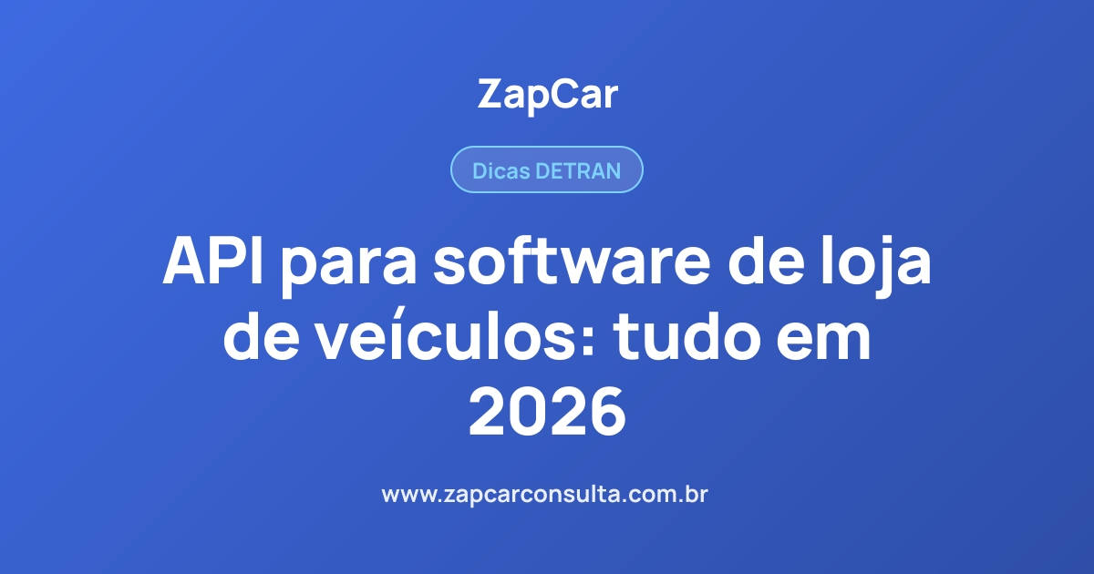 API para software de loja de veículos: tudo em 2026