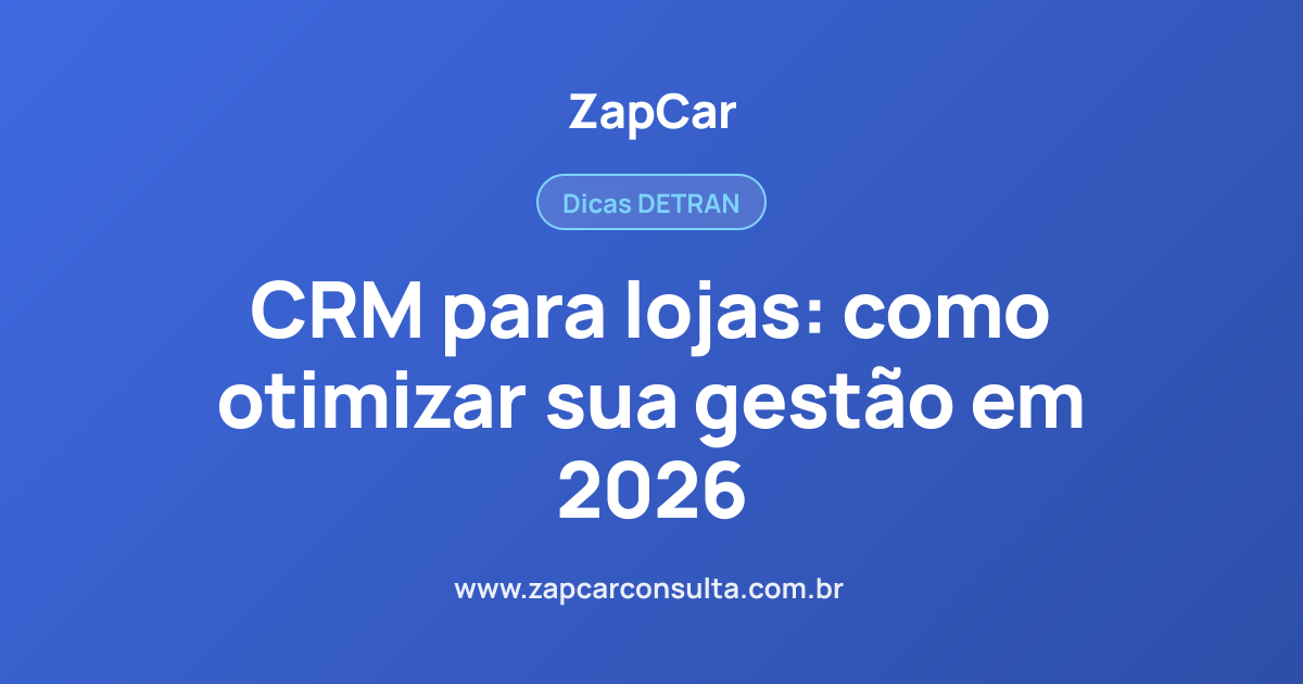CRM para lojas: como otimizar sua gestão em 2026