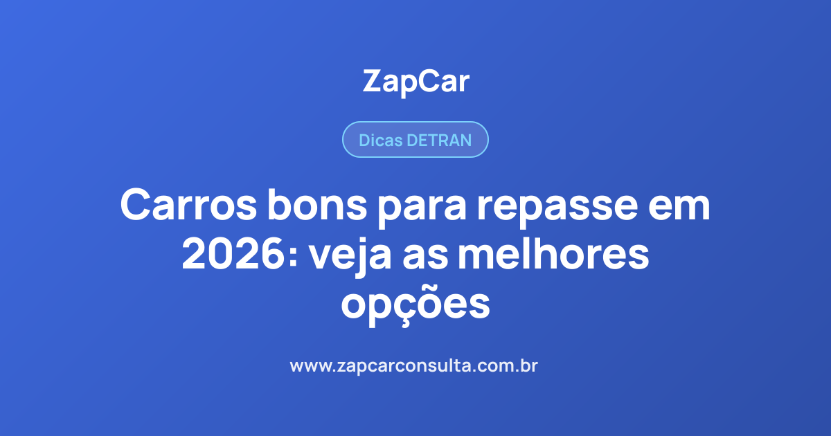 Carros bons para repasse em 2026: veja as melhores opções