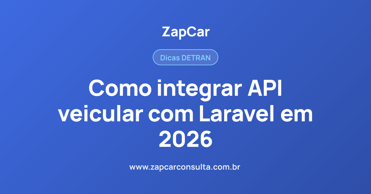 Como integrar API veicular com Laravel em 2026