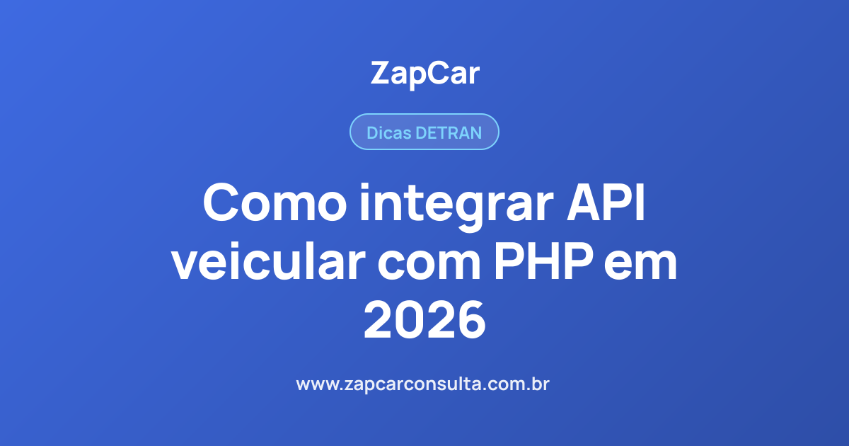 Como integrar API veicular com PHP em 2026