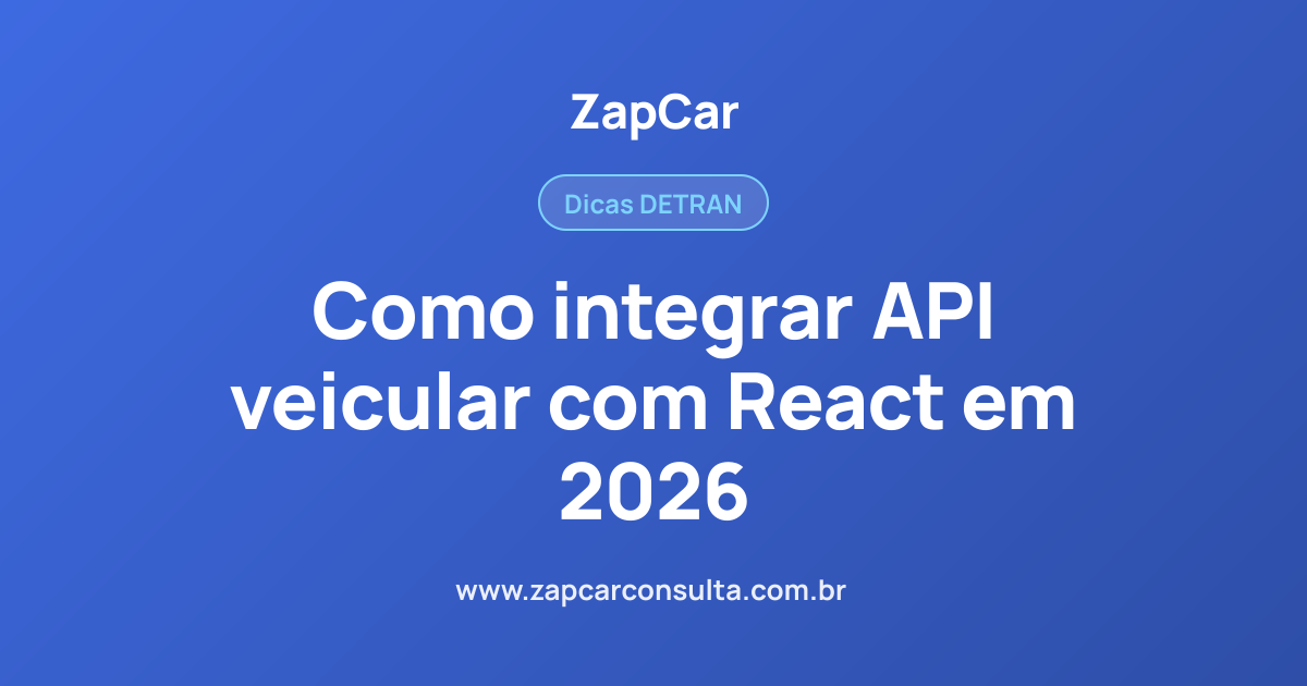 Como integrar API veicular com React em 2026