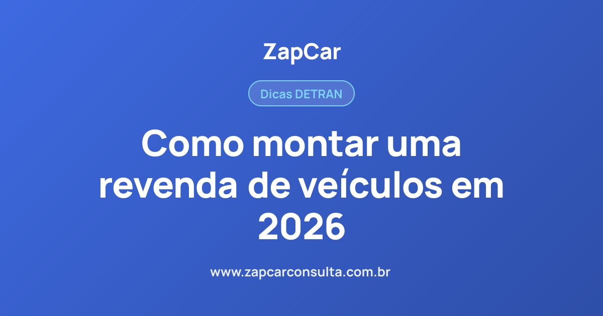 Como montar uma revenda de veículos em 2026