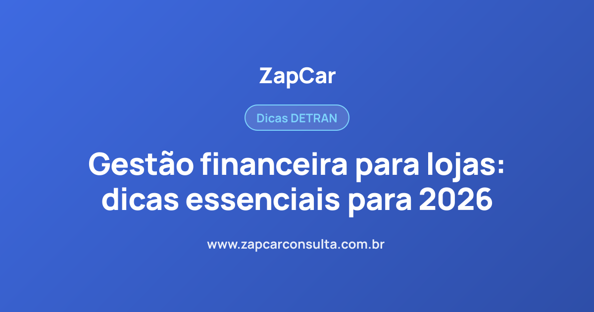 Gestão financeira para lojas: dicas essenciais para 2026