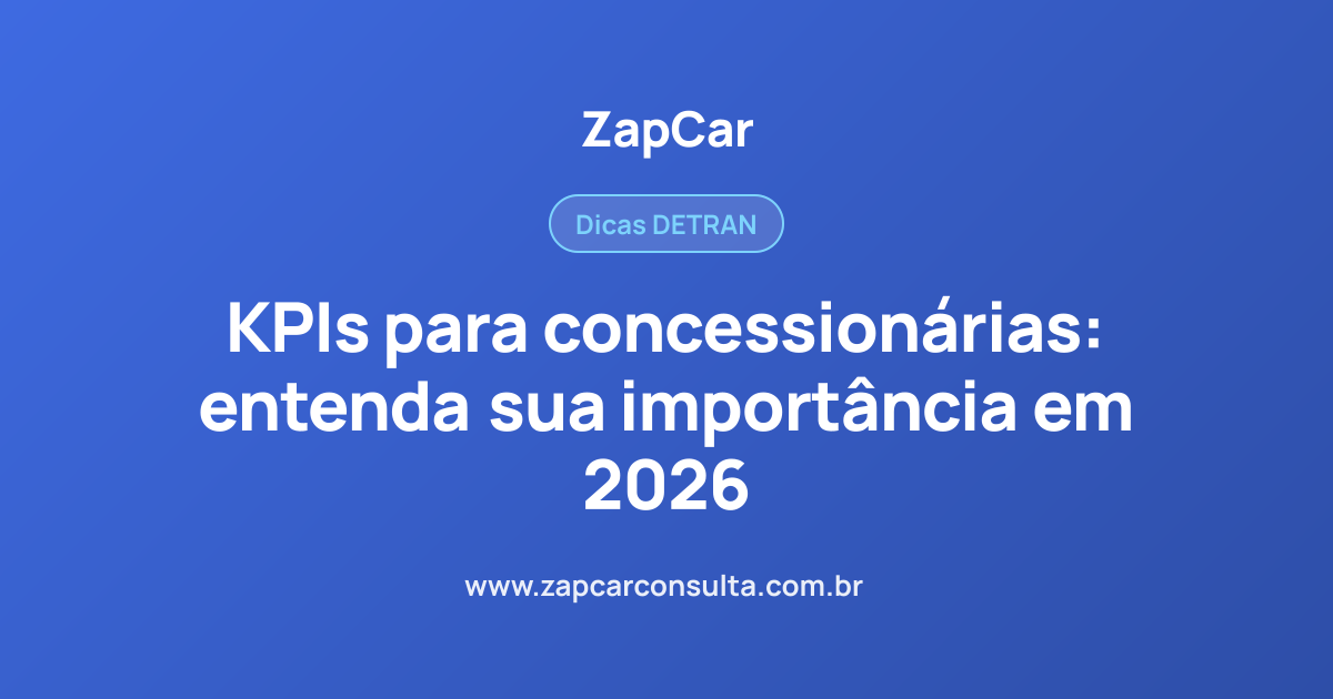 KPIs para concessionárias: entenda sua importância em 2026