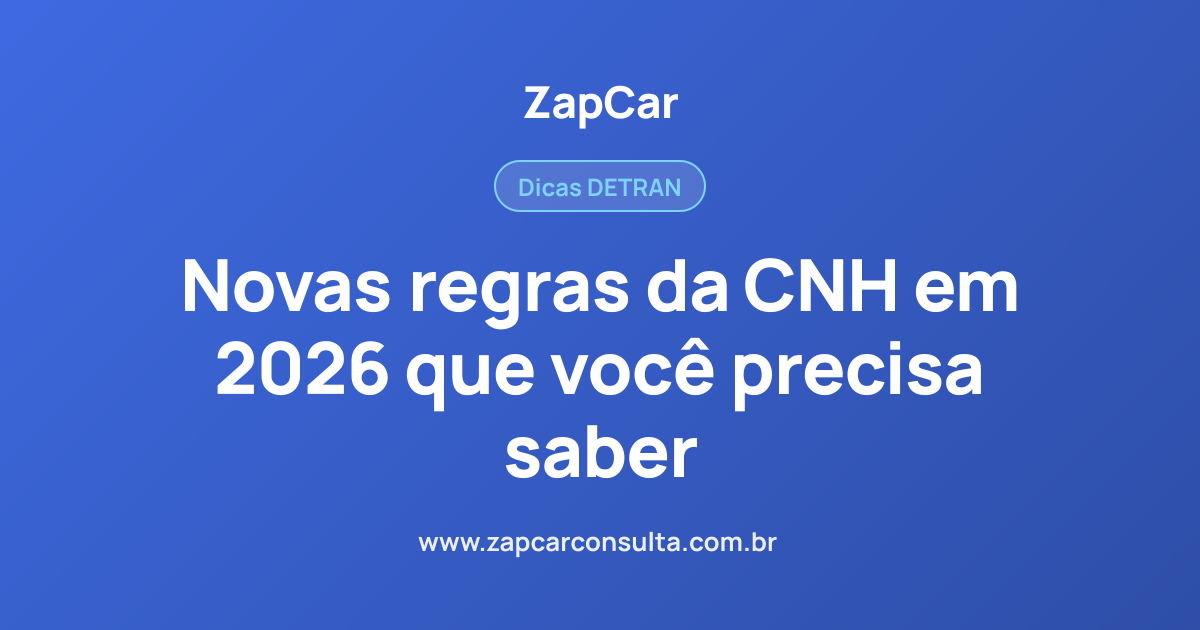 Novas regras da CNH em 2026 que você precisa saber