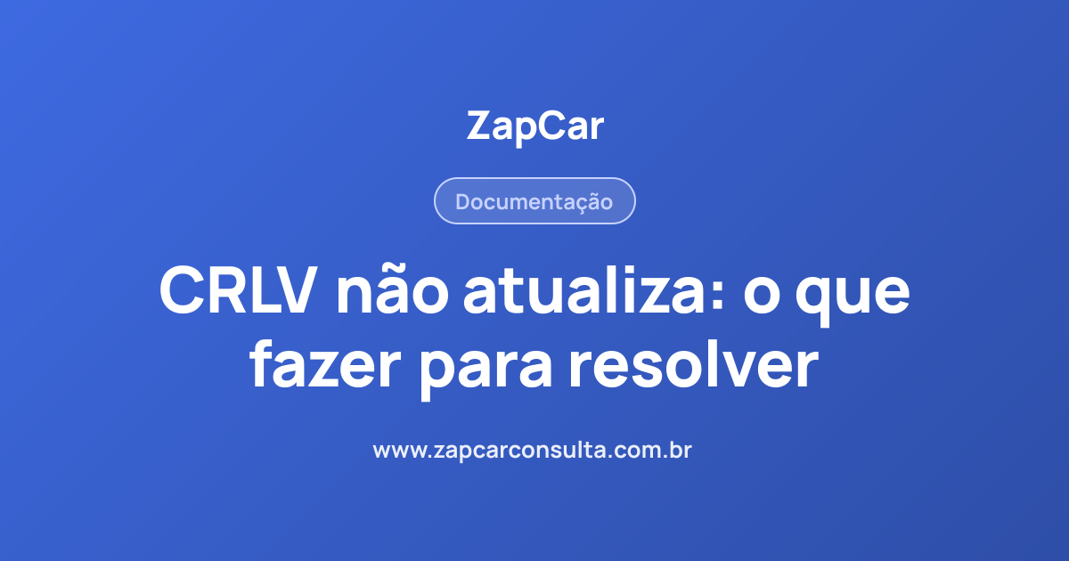 CRLV não atualiza: o que fazer para resolver