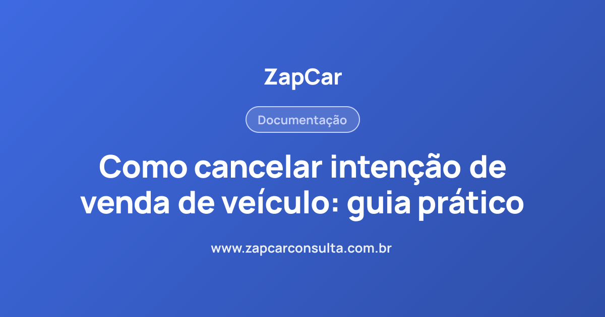 Como cancelar intenção de venda de veículo: guia prático