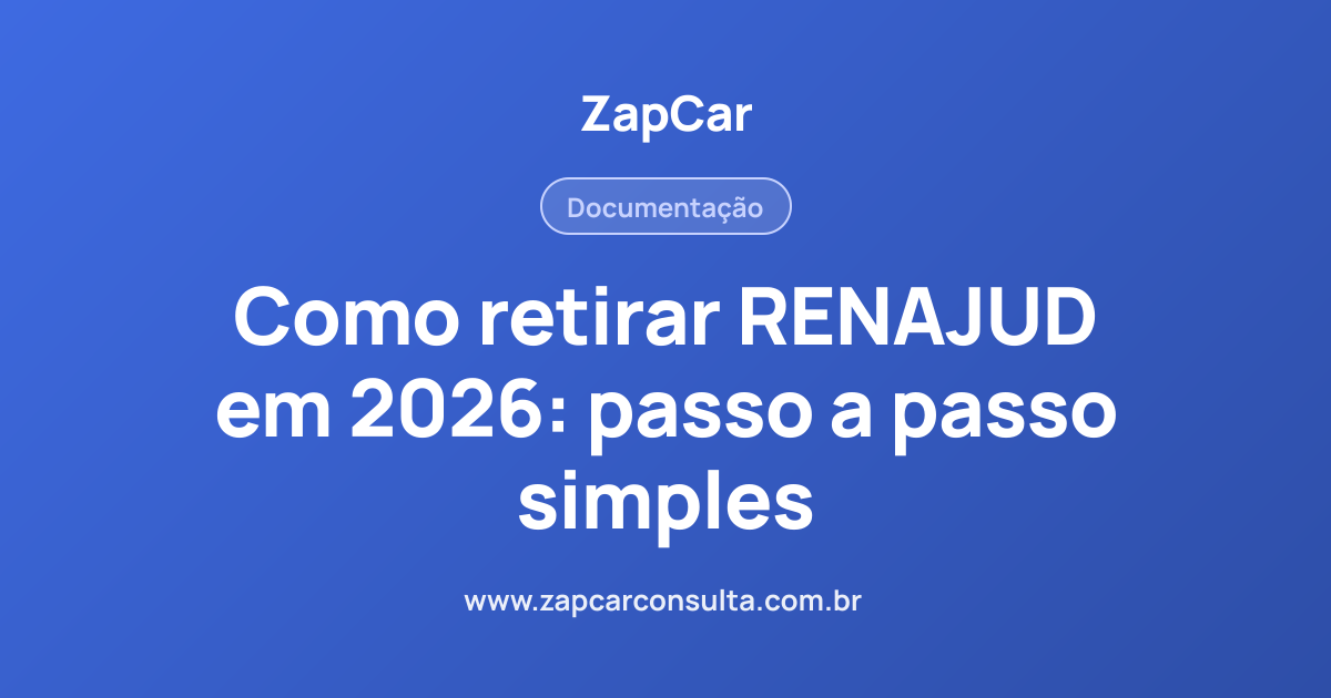 Como retirar RENAJUD em 2026: passo a passo simples