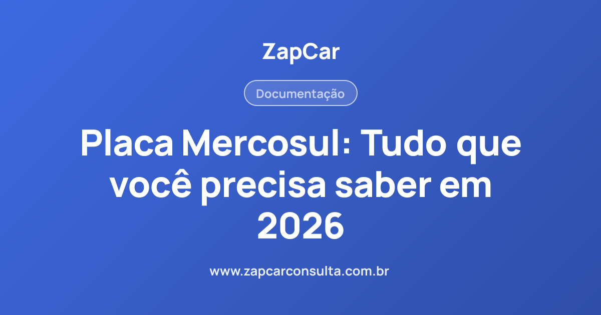 Placa Mercosul: Tudo que você precisa saber em 2026