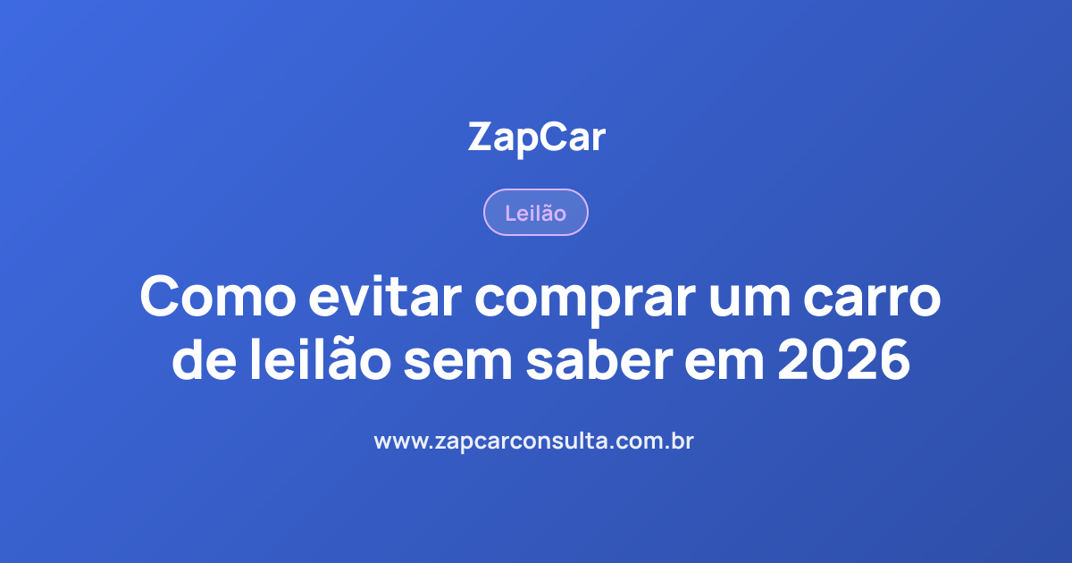 Como evitar comprar um carro de leilão sem saber em 2026
