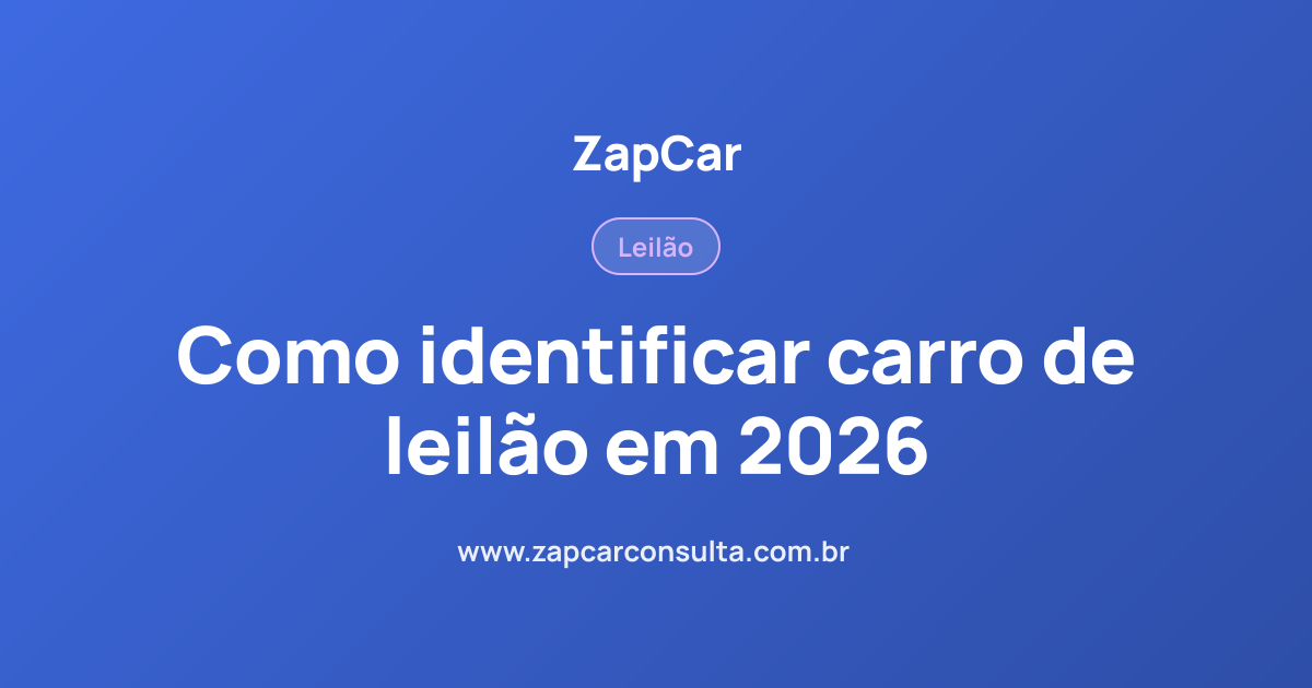 Como identificar carro de leilão em 2026
