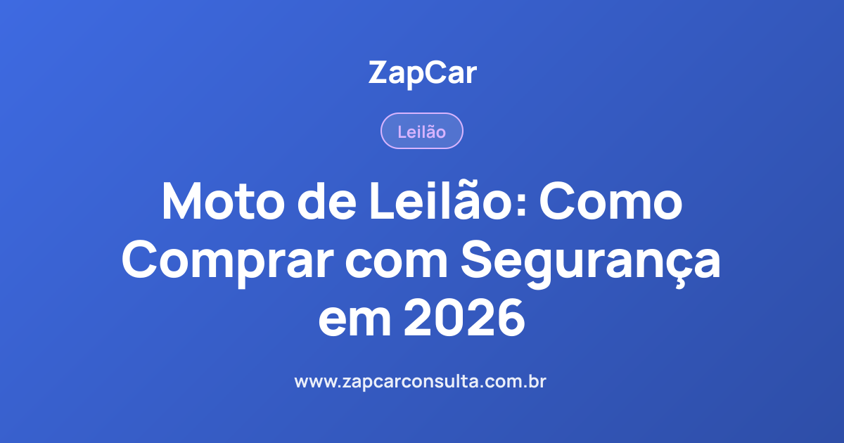 Moto de Leilão: Como Comprar com Segurança em 2026