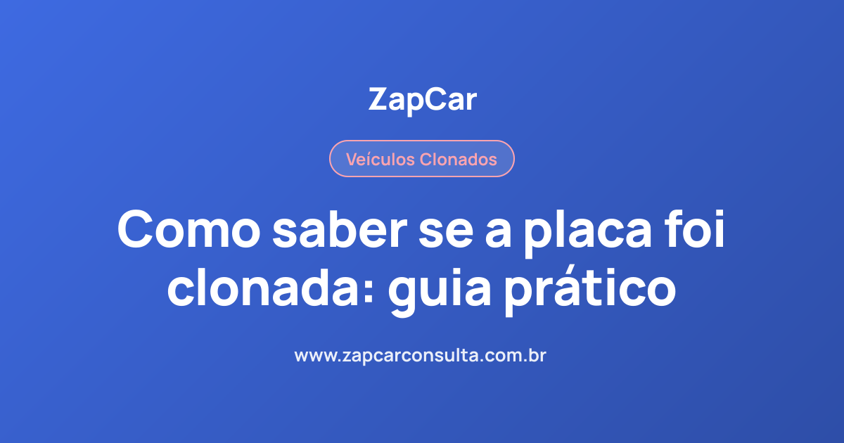 Como saber se a placa foi clonada: guia prático